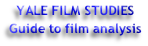 YALE FILM STUDIES
Guide to film analysis
