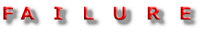 FA I L U R E
