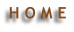 H O M E
