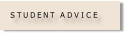 S T U D E N T   A D V I C E
