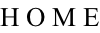 H O M E